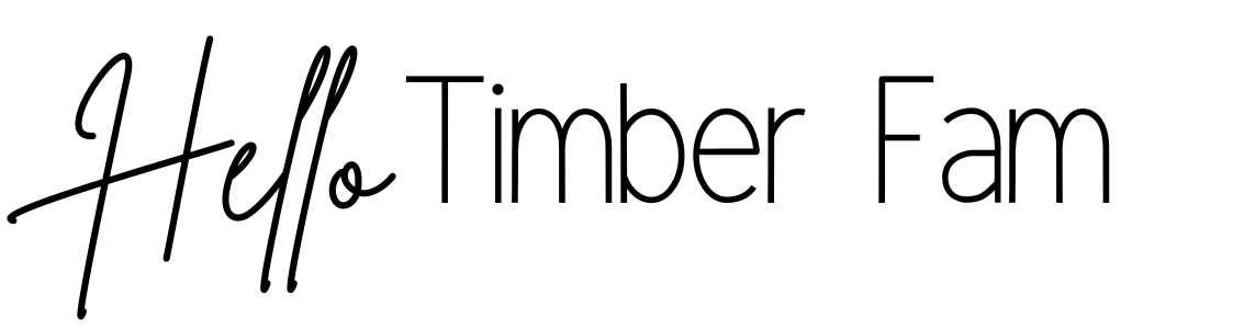 Hello Timber Fam | Lifestyle Blog